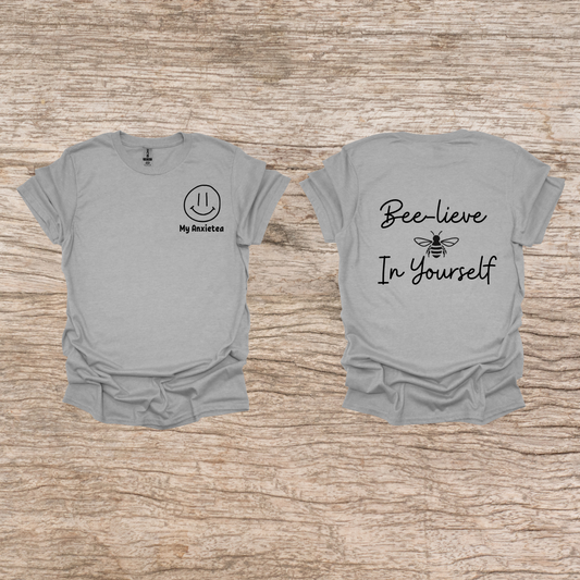 Bee-lieve In Yourself t-shirt