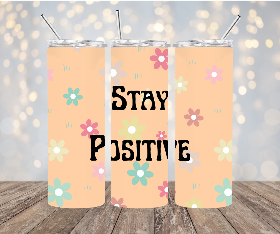 Stay Positive 20 oz Tumbler