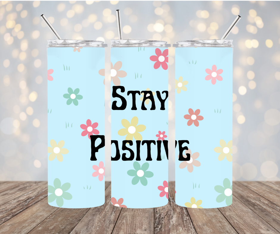 Stay Positive 20 oz Tumbler