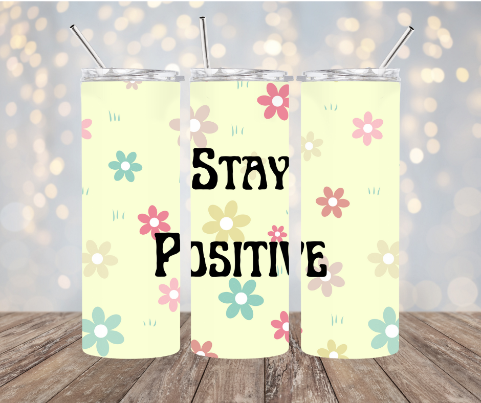 Stay Positive 20 oz Tumbler