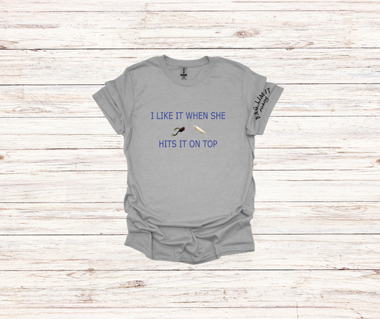 I like when she hits on top Bag Limit Fishing shirt