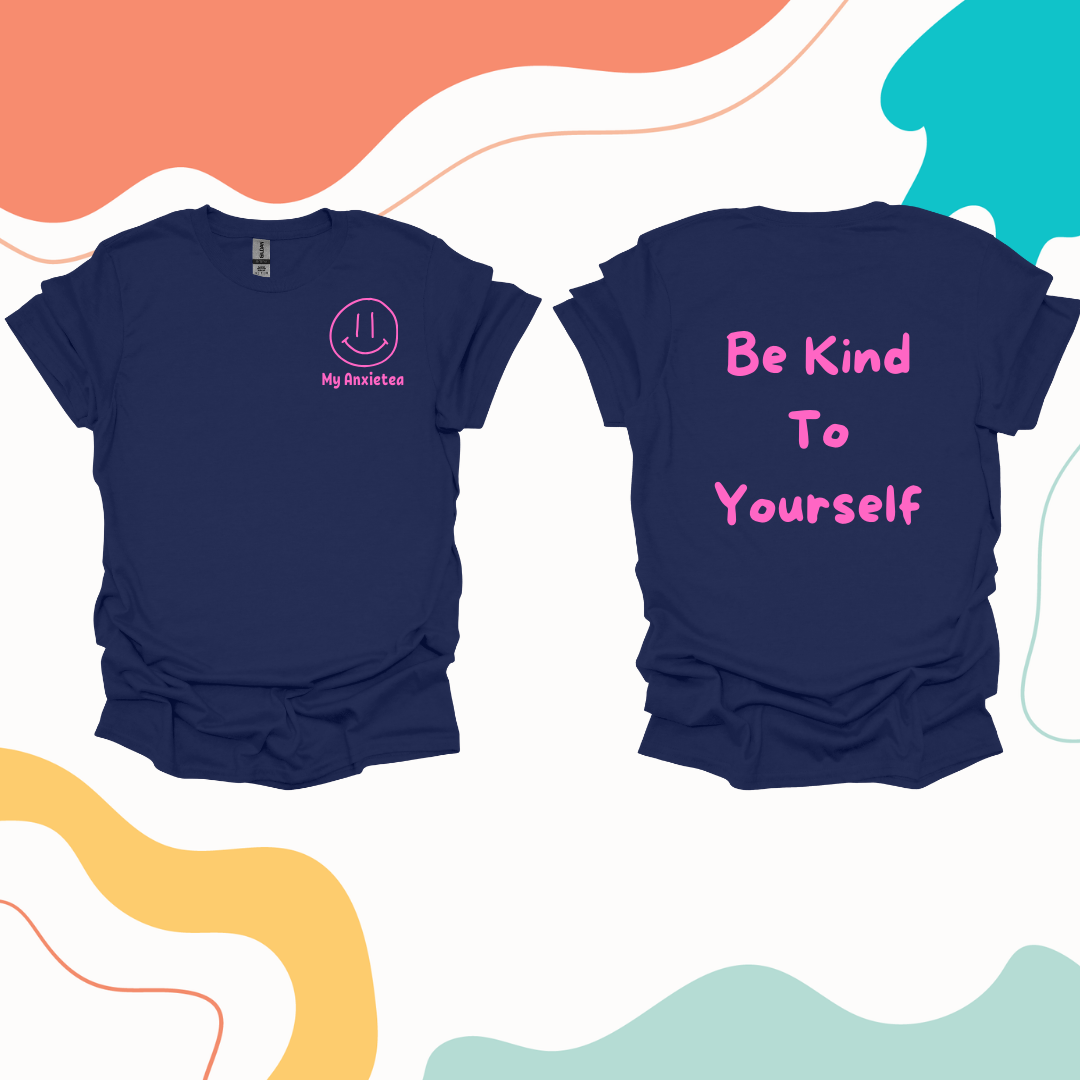 Be Kind to Yourself t-shirt