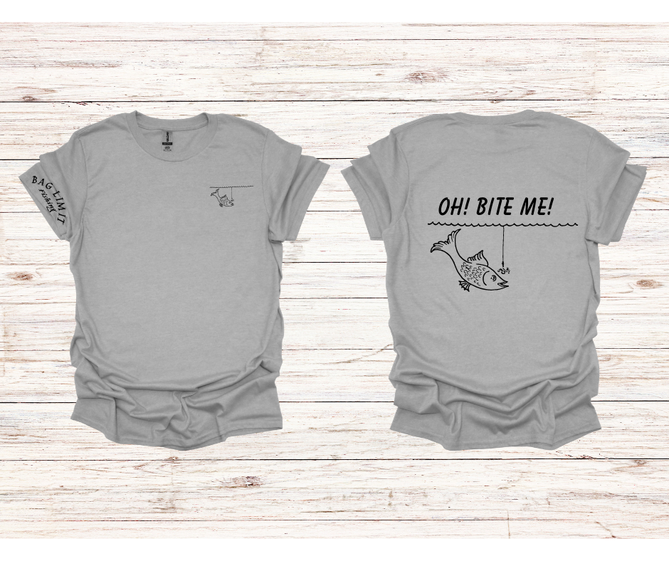 OH! BITE ME! Bag Limit Fishing T-shirt – Personalized Southern Impressions